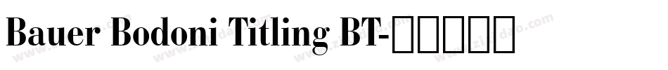 Bauer Bodoni Titling BT字体转换